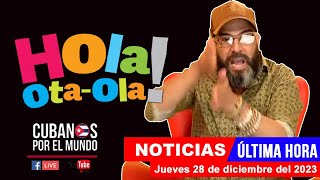 Alex Otaola en vivo últimas noticias de Cuba  Hola OtaOla jueves 28 de diciembre del 2023 [upl. by Raven463]