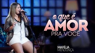 Marília Mendonça  O Que É Amor Pra Você  Vídeo Oficial do DVD [upl. by Glennon437]