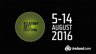 Kilkenny Arts Festival 2016 [upl. by Nyad576]