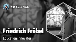 Friedrich Fröbel Nurturing Young Minds  Scientist Biography [upl. by Tteraj]