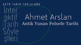 Prof Dr Ahmet Arslan Hocamız ile Antik Yunan Felsefe Tarihi Söyleşisi [upl. by Pessa]