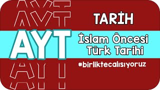 İslam Öncesi Türk Tarihi  AYTye birlikteçalışıyoruz [upl. by Lucias]