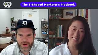 The TShaped Marketers Playbook  GotoMarket Strategy Foundations with Julie Liu  OnBase Podcast [upl. by Nnilsia]