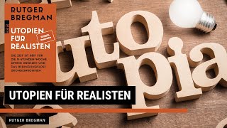 Utopien für Realisten  Rutger Bregman  Zusammenfassung  30min1Buch [upl. by Blatt234]