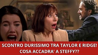 ANTICIPAZIONI BEAUTIFUL Scontro durissimo tra Taylor e Ridge 🔥🔥 Cosa accadrà a Steffy [upl. by Wiatt]