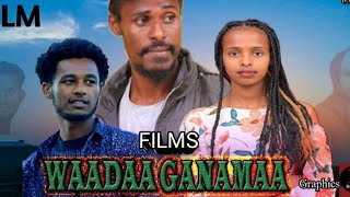 WAADAA GANAMAA FIILMII AFAAN OROMOO HAARAA New Afan Oromo Film Official Video  2024 [upl. by Eirok]