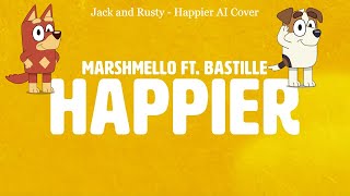 Happier  Jack And Rusty Bluey AI Cover wlyrics [upl. by Tillo]