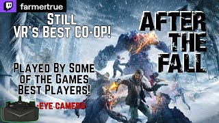 After The Fall Still VRs Best COOP  Eye Cam vr live quest3 pimax Crystal [upl. by Cornwall901]