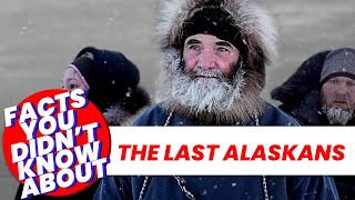 The Untold Truth About quotThe Last Alaskansquot [upl. by Nelle507]