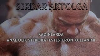 Kadınlarda Anabolik SteroidTestesteron Kullanımı [upl. by Zoila]