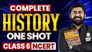 Complete History in 1 Shot  Class 6th NCERT  Free UPSC Preparation [upl. by Rodrique]