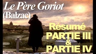 quotLe Père Goriotquot Balzac  Résumé Partie III amp IV [upl. by Onitnas256]