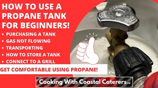 BEGINNERS Guide To USING PROPANE Tanks  HOW To USE PROPANE Cylinders [upl. by Alli]