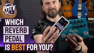 How To Choose A Reverb Pedal  Types Of Reverb Explained  Which Is Best For YOU [upl. by Nagaek]