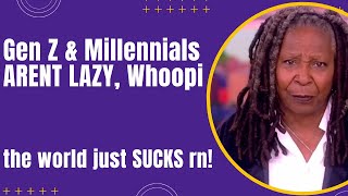 Whoopi Goldberg Implies That Gen Z amp Millennials Are Lazy Complainers [upl. by Ronoc]