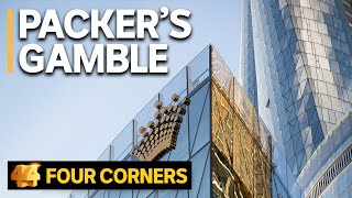 Packer’s Crown Casino Gamble A tale of big money lobbying and political influence  Four Corners [upl. by Adelric]