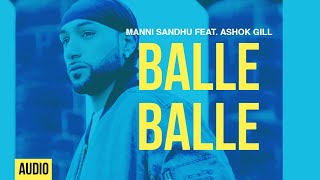 Manni Sandhu  Balle Balle Feat Ashok Gill [upl. by Asilegna]