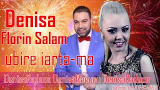 DENISA si FLORIN SALAM  Iubire iartama audio [upl. by Deth]