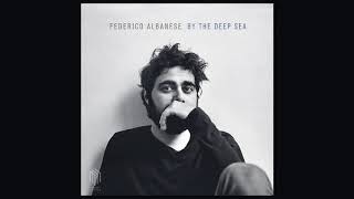 Federico Albanese  By The Deep Sea Official Audio [upl. by Nyllij]