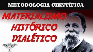 MÉTODO CIENTÍFICO MATERIALISMO HISTÓRICO DIALÉTICO [upl. by Best]