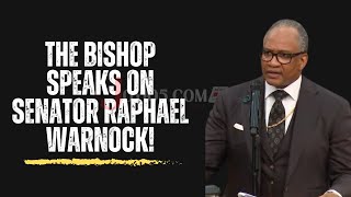 The Bishop Speaks on Raphael Warnock [upl. by Bradney]