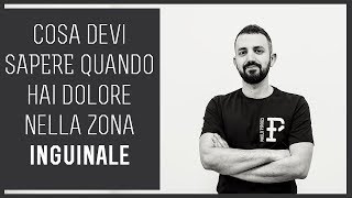 Cosa devi sapere quando hai Dolore nella Zona Inguinale [upl. by Ohs]