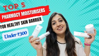 Top 5 Pharmacy Moisturisers for Damaged Skin Barrier Best Barrier Repair Moisturisers under ₹300 [upl. by Airliah]