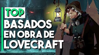 10 VIDEOJUEGOS basados EN LA OBRA DE LOVECRAFT para SENTIR A CTHULHU [upl. by Naiviv]