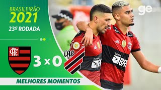 FLAMENGO 3 X 0 ATHLETICOPR  MELHORES MOMENTOS  23ª RODADA BRASILEIRÃO 2021  geglobo [upl. by Arnelle762]