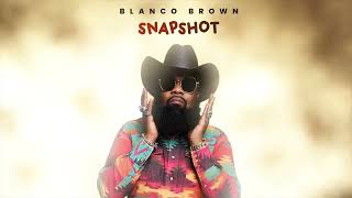 Blanco Brown  Snapshot Official Audio [upl. by Kotta97]