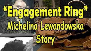 quotENGAGEMENT RINGquot Michelina Lewandowska Story  128 TRIPPSEARCHER [upl. by Sinnod]