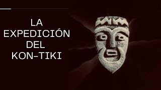 LA EXPEDICIÓN DEL KON TIKI [upl. by Ajin]