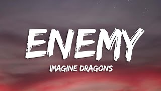 Imagine Dragons amp JID  Enemy Lyrics oh the misery everybody wants to be my enemy [upl. by Cocks813]