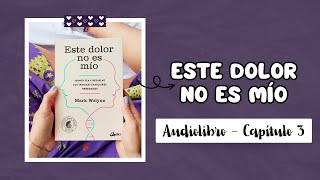 Este dolor no es mío Audiolibro  Capitulo 3 [upl. by Ycnalc35]