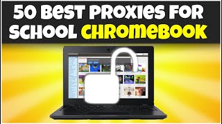 50 BEST WEBSITE UNBLOCKERS FOR SCHOOL CHROMEBOOK [upl. by Matthei]