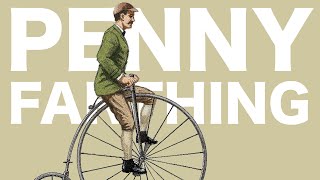 Why was the quotPenny Farthingquot Bicycle a Successful Failure [upl. by Enyrhtak]