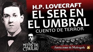 Audiolibro Lovecraft  El ser en el umbral  horror cosmico [upl. by Rabin577]