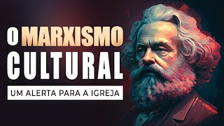 O MARXISMO CULTURAL  Um alerta para a igreja  Lamartine Posella [upl. by Innep]