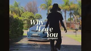 grentperez  Why I Love You Official Lyric Video [upl. by Letsou306]