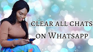 How to Clear All Chats on Whatsapp  Android Phone [upl. by Piks829]