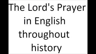 The Lords Prayer in English 20th 17th 15th and 11th centuries [upl. by Auqinal]