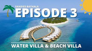 SANDIES BATHALA MALDIVES  BEACH VILLA  WATER VILLA  DAY 3 [upl. by Ettellocin]