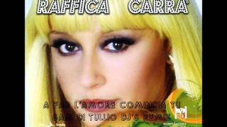 Raffaella Carrà  A Far LAmore Comincia Tu SAM Bootleg Remix 2011 [upl. by Tnarud]