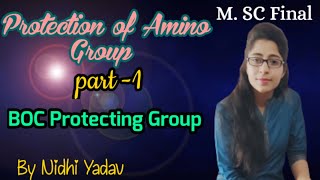 Protection of Amino Group  Protecting Groups M SC Final BOC as protecting Group for Amines [upl. by Rigdon]