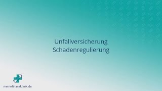 Unfallversicherung  Schadenregulierung [upl. by Cordelia]