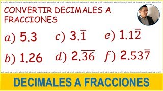 Convertir decimales a fracciones  Exactos periódicos y mixtos [upl. by Rivera]