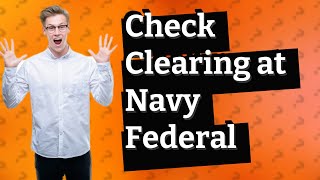 How long does it take for a check to clear Navy Federal [upl. by Amersham]