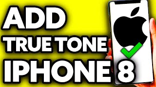 How To Add True Tone in iPhone 8 Plus 2024 [upl. by Yleme351]