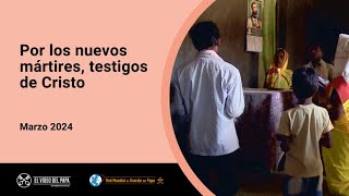 Por los nuevos mártires testigos de Cristo – El Video del Papa 3 – Marzo 2024 [upl. by Canale283]