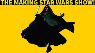 The Making Star Wars Show [upl. by Larimer956]